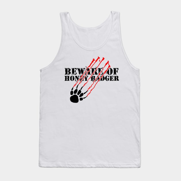 Beware Of Honey Badger Tank Top by NewSignCreation